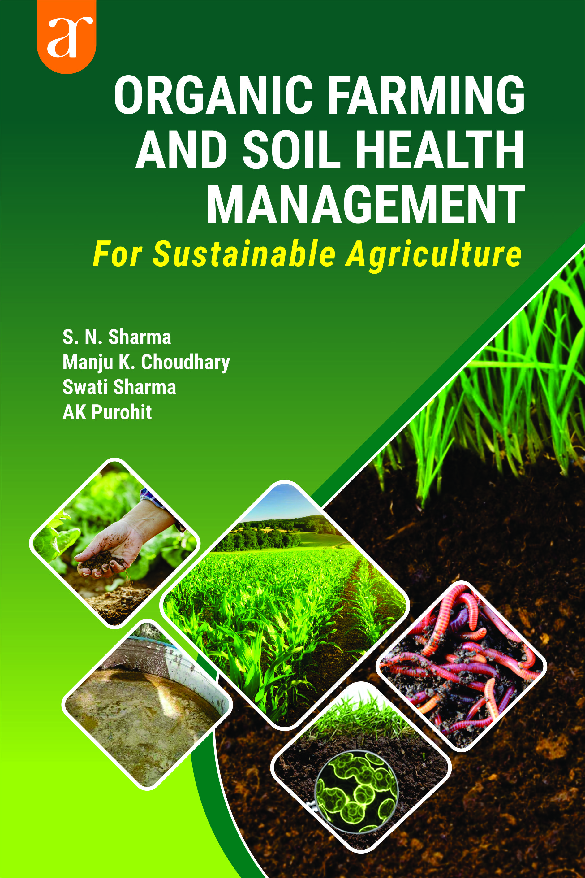 Organic Farming And Soil Health Management For Sustainable Agriculture