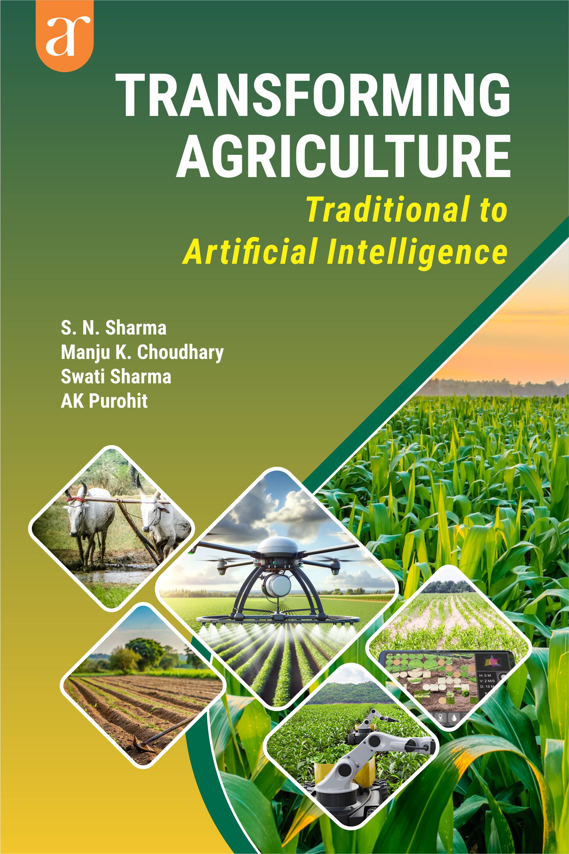 Transforming Agriculture: Traditional To Artificial Intelligence