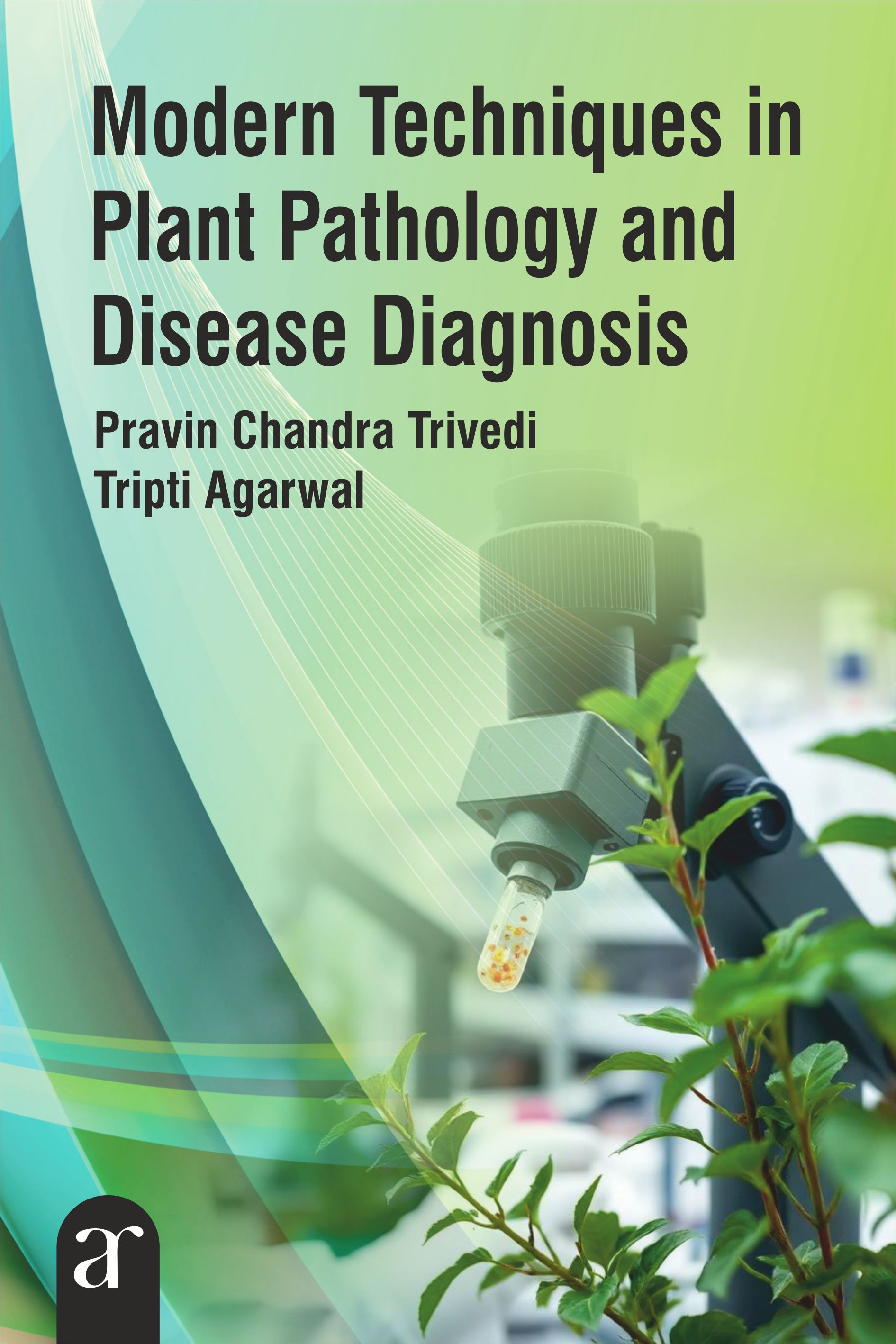 Modern Techniques In Plant Pathology And Disease Diagnosis