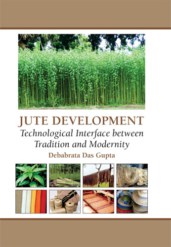 Jute Development: Technological Interface Between Tradition And Modernity