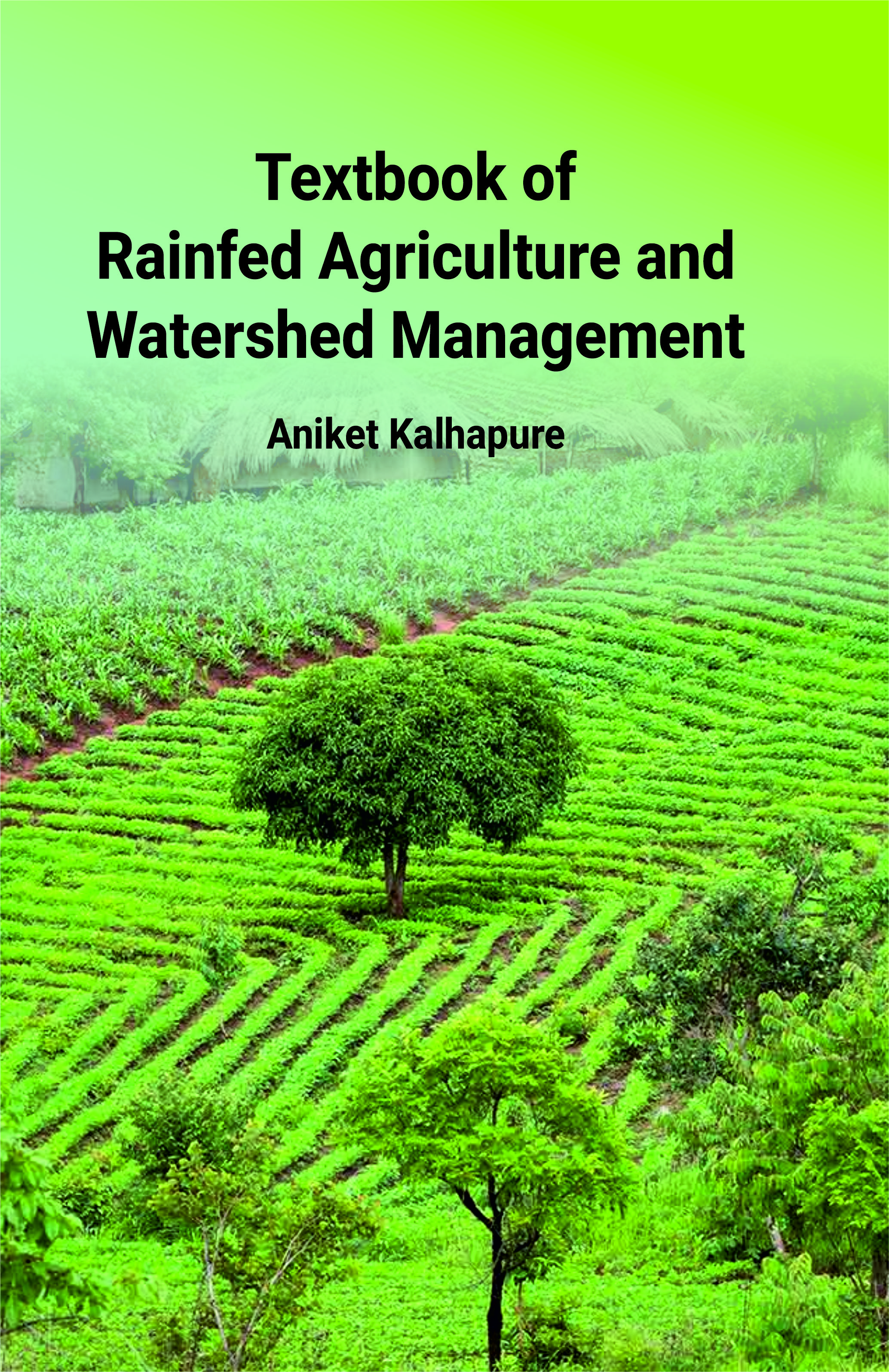 Textbook Of Rainfed Agriculture And Watershed Management